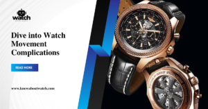 Watch Movement Complications