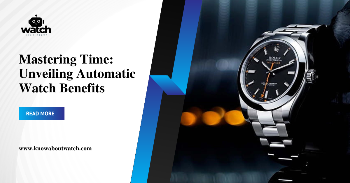 Automatic Watch Benefits