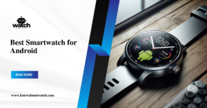 Smartwatch for Android